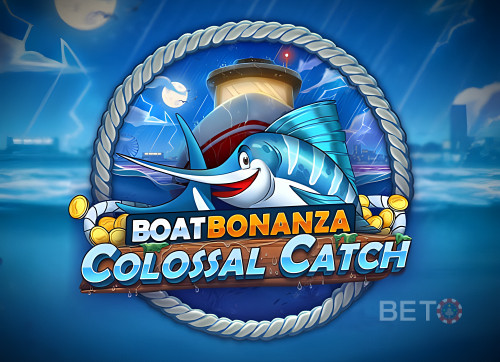 Boat Bonanza Colossal Catch 
