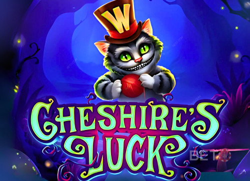 Cheshire's Luck
