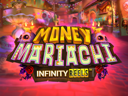 Money Mariachi Infinity Reels نسخة تجريبية